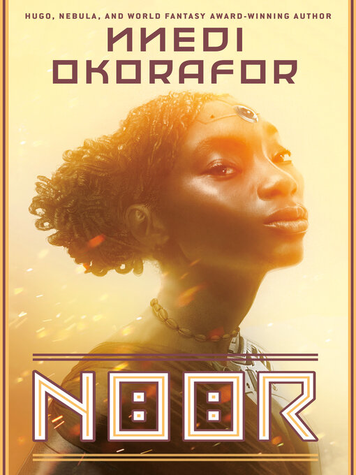 Title details for Noor by Nnedi Okorafor - Available